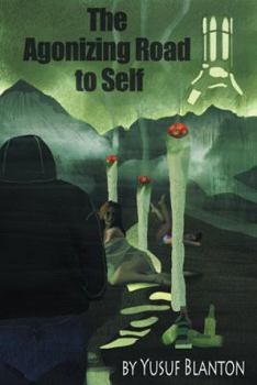 Paperback The Agonizing Road to Self Book