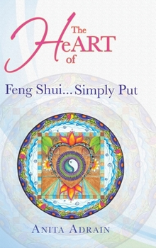 Hardcover The Heart of Feng Shui... Simply Put Book