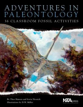 Hardcover Adventures in Paleontology: 36 Classroom Fossil Activities Book