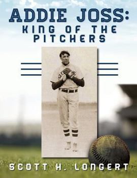 Paperback Addie Joss: King of the Pitchers Book