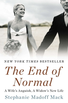 Paperback The End of Normal: A Wife's Anguish, a Widow's New Life Book