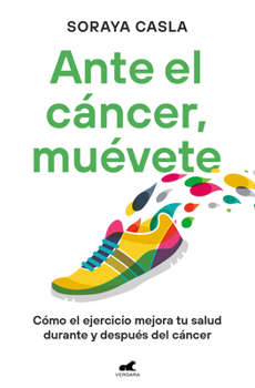 Paperback Ante El Cáncer, Muévete / In the Face of Cancer, Move [Spanish] Book