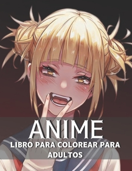 Paperback anime: libro para colorear para adultos: Una hermosa y perfecta página para colorear de anime japonés con magníficos diseños [Spanish] Book