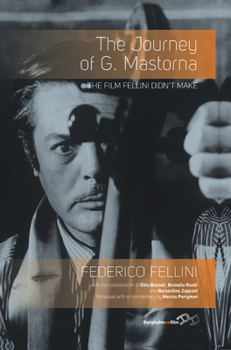 Hardcover The Journey of G. Mastorna: The Film Fellini Didn't Make Book