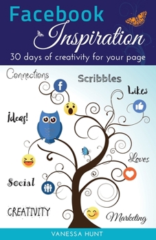 Paperback Facebook Inspiration: 30 days of creativity for your page Book