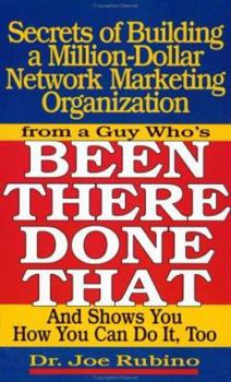 Paperback Been There Done That: Secrets of Building a Million Dollar Network Marketing Organization from a Guy Who's Been There Done That and Shows Yo Book