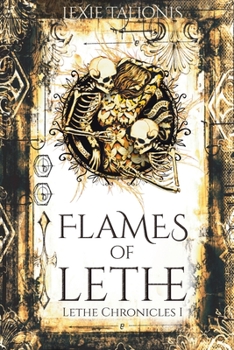 Flames of Lethe: Lethe Chronicles I - Book #1 of the Lethe Chronicles
