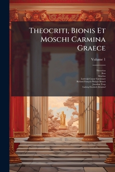 Paperback Theocriti, Bionis Et Moschi Carmina Graece; Volume 1 Book
