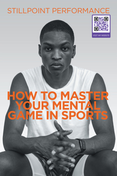 Paperback How to Master Your Mental Game in Sports Book