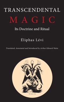 Hardcover Transcendental Magic: Its Doctrine and Ritual Book