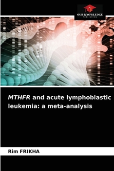 Paperback MTHFR and acute lymphoblastic leukemia: a meta-analysis Book