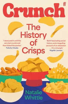Paperback Crunch: The History of Crisps Book