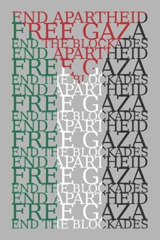 End Apartheid | Free Gaza and Palestine: Blank lined Notebook