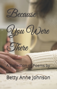 Paperback Because You Were There: A Collection of Poems Book