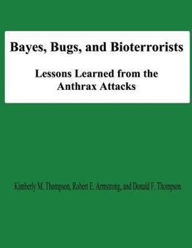 Paperback Bayes, Bugs, and Bioterrorists: Lessons Learned from the Anthrax Attacks Book
