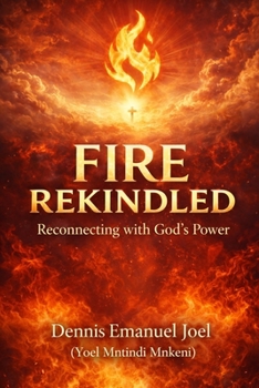 Paperback Fire Rekindled: Reconnecting with God's Power Book