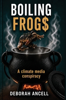 Paperback Boiling Frog$: A climate media conspiracy Book