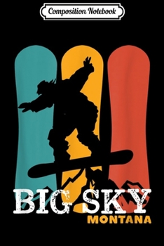 Composition Notebook: Vintage Snowboarding Resort Big Sky Montana Journal/Notebook Blank Lined Ruled 6x9 100 Pages