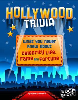 Paperback Hollywood Trivia: What You Never Knew about Celebrity Life, Fame, and Fortune Book