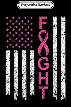 Composition Notebook: Breast Cancer Awareness American Flag Distressed Gifts  Journal/Notebook Blank Lined Ruled 6x9 100 Pages