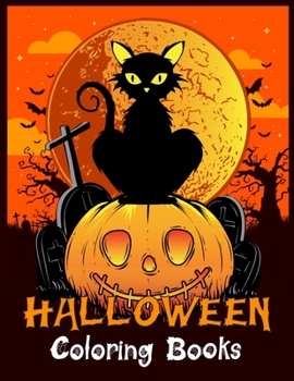 Halloween Coloring Books: Best Halloween Designs Including Witches, Ghosts, Pumpkins, Vampires, Haunted Houses, Zombies, Skulls, and More!Activity ... Children, and Seniors.Adult Coloring Book!