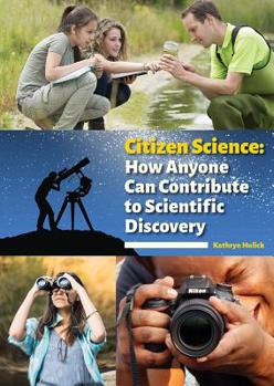 Hardcover Citizen Science: How Anyone Can Contribute to Scientific Discovery Book