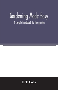Paperback Gardening made easy; a simple handbook to the garden Book