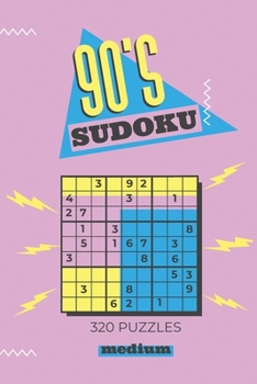 Paperback 90's Sudoku - 320 Puzzles - Medium: Sudoku Puzzle Books for Adults Book