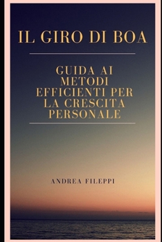 Il Giro di Boa: Guida ai metodi efficienti per la crescita personale (Italian Edition)