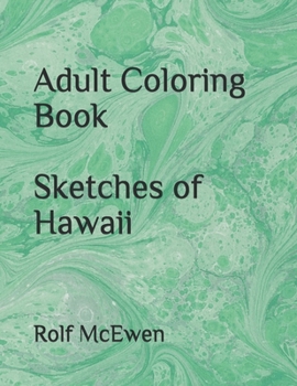 Adult Coloring Book: Sketches of Hawaii