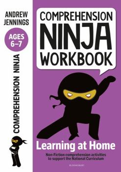 Paperback Comprehension Ninja Workbook for Ages 6-7: Comprehension activities to support the National Curriculum at home Book