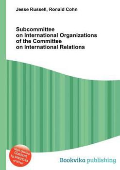 Paperback Subcommittee on International Organizations of the Committee on International Relations Book