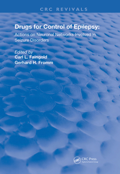 Hardcover Drugs for the Control of Epilepsy: Actions on Neuronal Networks Involved in Seizure Disorders Book