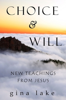 Paperback Choice and Will: New Teachings from Jesus Book