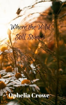 Hardcover Where the Wild still Stands Book
