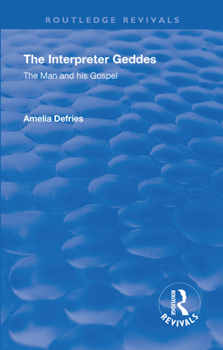 Paperback Revival: The Interpreter Geddes (1928): The Man and His Gospel Book