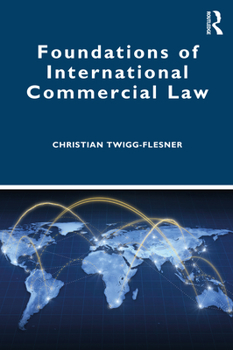 Paperback Foundations of International Commercial Law Book