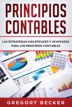 Paperback Principios contables: Las estrategias más eficaces y avanzadas para los principios contables [Spanish] Book