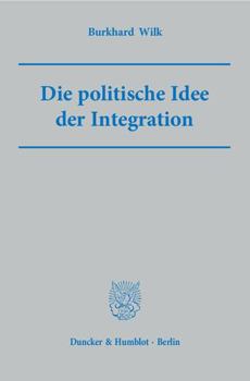 Paperback Die Politische Idee Der Integration [German] Book