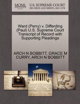 Paperback Ward (Perry) V. Differding (Paul) U.S. Supreme Court Transcript of Record with Supporting Pleadings Book
