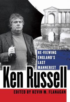 Hardcover Ken Russell: Re-Viewing England's Last Mannerist Book