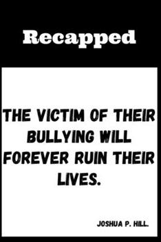 Paperback The victim of their bullying will forever ruin their lives. [Large Print] Book