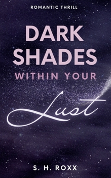 Paperback Dark Shades Within Your Lust: Romance Thrill mit Spicy Szenen [German] Book