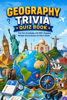 Paperback Geography Trivia Quiz Book: Test Your Knowledge with 500+ Engaging Multiple Choice Quizzes for Kids & Adults Book