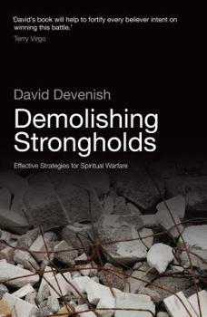 Paperback Demolishing Strongholds: Effective Strategies for Spiritual Warfare Book