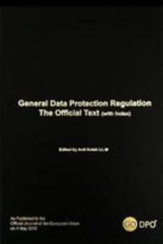 Hardcover General Data Protection Regulation the Official Text (with index) Book