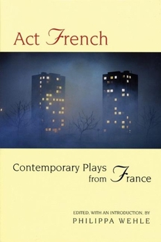 Paperback ACT French: Contemporary Plays from France Book