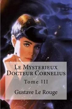 Paperback Le Mysterieux Docteur Cornelius: Tome III [French] Book