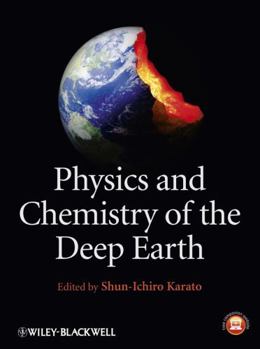 Hardcover Physics and Chemistry of the Deep Earth Book
