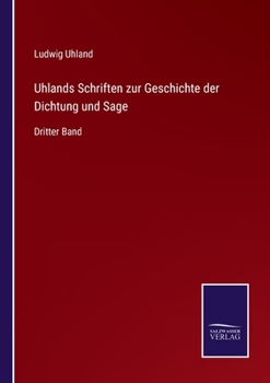 Paperback Uhlands Schriften zur Geschichte der Dichtung und Sage: Dritter Band [German] Book